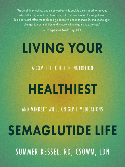 Title details for Living Your Healthiest Semaglutide Life by Summer Kessel - Wait list